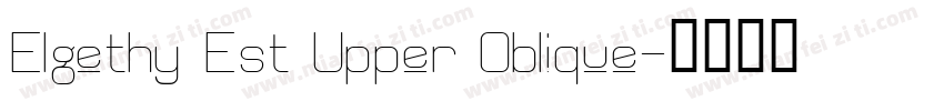 Elgethy Est Upper Oblique字体转换